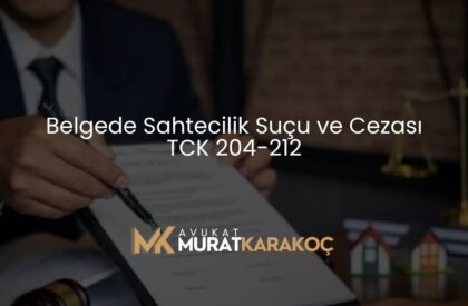 Belgede Sahtecilik Suçu ve Cezası TCK 204-212
