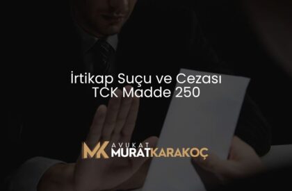 İrtikap Suçu ve Cezası TCK Madde 250