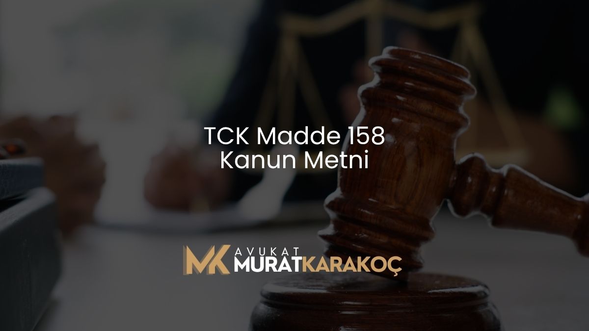 TCK Madde 158 Kanun Metni