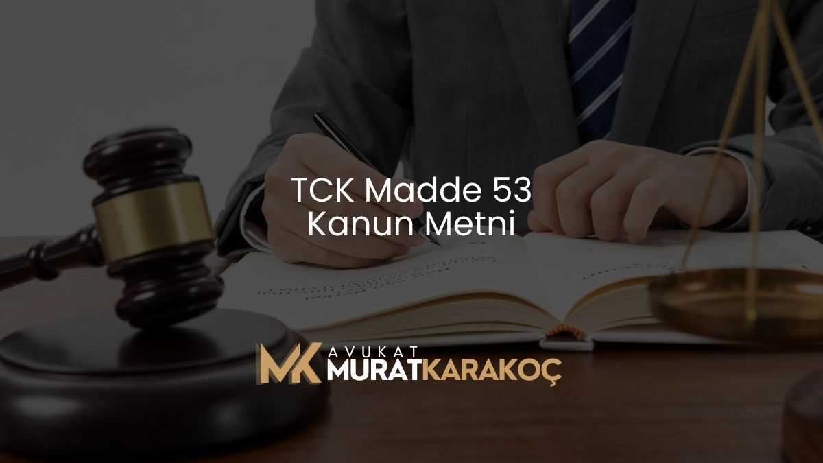 TCK Madde 53 Kanun Metni