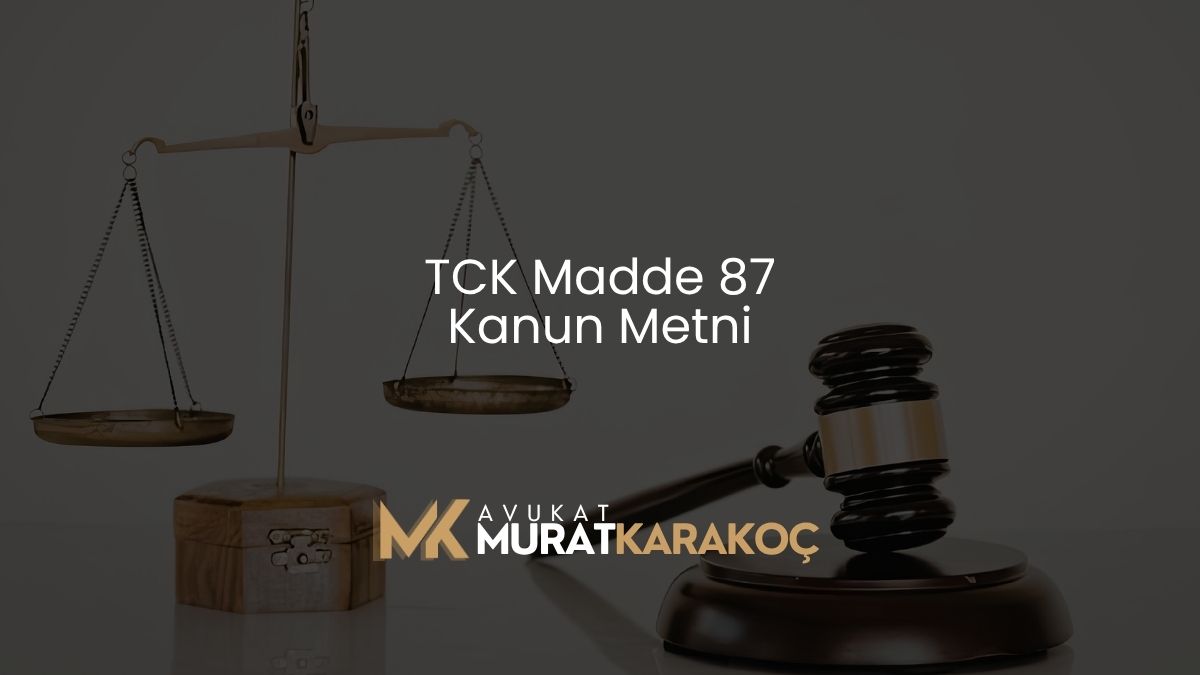 TCK Madde 87 Kanun Metni